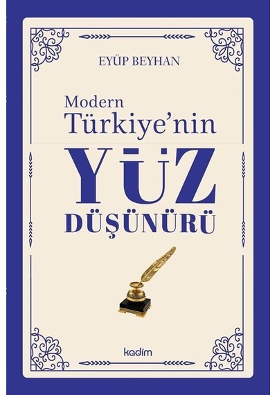 Modern Türkiye'nin Yüz Düşünürü 4. Cilt / Eyüp Beyhan