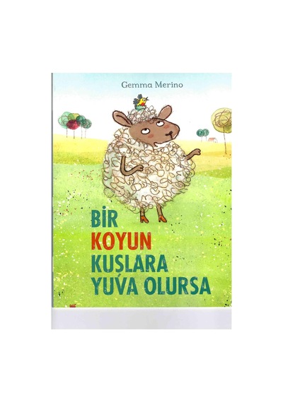Bir Koyun Kuşlara Yuva Olursa