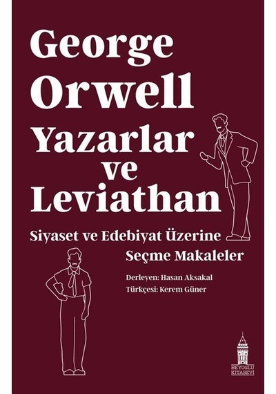 Yazarlar Ve Leviathan: Siyaset Ve Edebiyat Üzerine Seçme Makal...