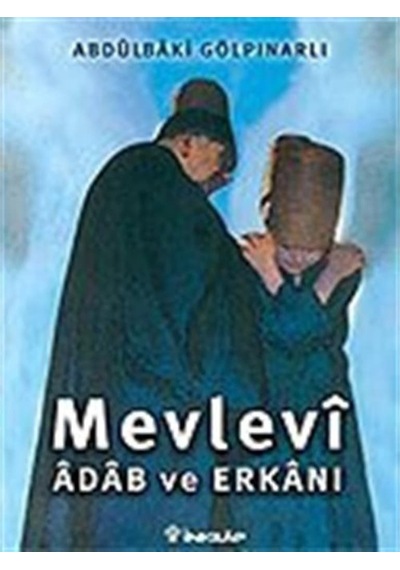 Mevlevi Adab ve Erkanı - Abdülbaki Gölpınarlı - İnkılap Kitabevi