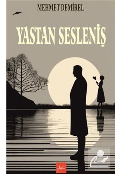 Yastan Sesleniş / Mehmet Demirel