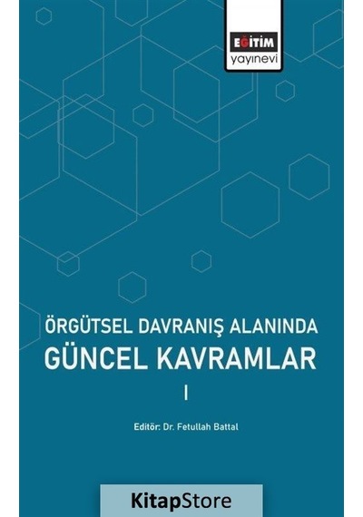 Örgütsel Davranış Alanında Güncel Kavramlar-1- Eğitim Yayınevi