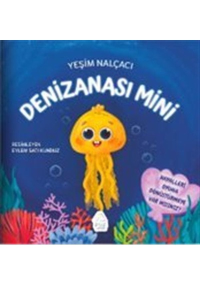 Denizanası Mini / Yes İm Nalc Acı
