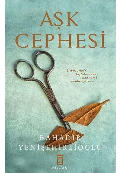 Kitapkültürsarayı- Aşk Cephesi - Bahadır Yenişehirlioğlu - Timaş Yayınları