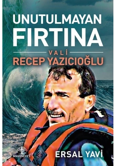 Unutulmayan Fırtına Recep Yazıcıoğlu / Ersal Yavi