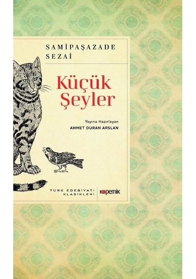Küçük Şeyler - Samipaşazade Sezai - Kopernik Kitap