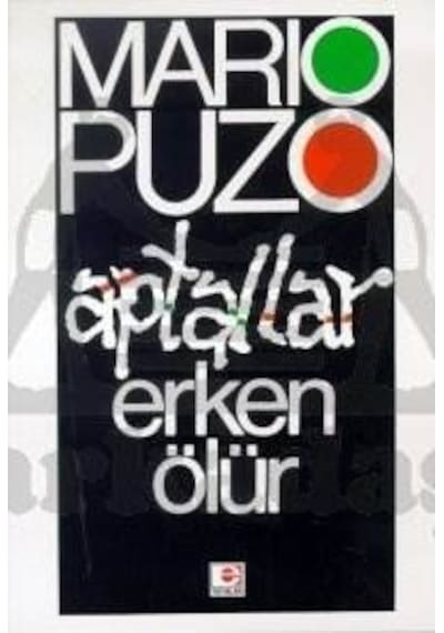 Aptallar Erken Ölür- Mario Puzo - E Yayınları