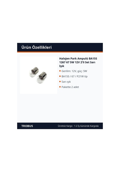 Trobus Halojen Park Ampulü Ba15s 1267 67 5w 12v 2'li Set Sarı Işık