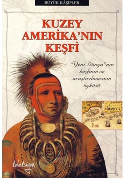 Kuzey Amerika'nın Keşfi - Shirley Greenway - Koleksiyon
