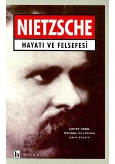 Nietzsche Hayatı ve Felsefesi - Baha Tevfik - Birey Yayıncılık