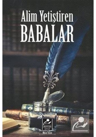 Alim Yetiştiren Babalar / Murat Tosun