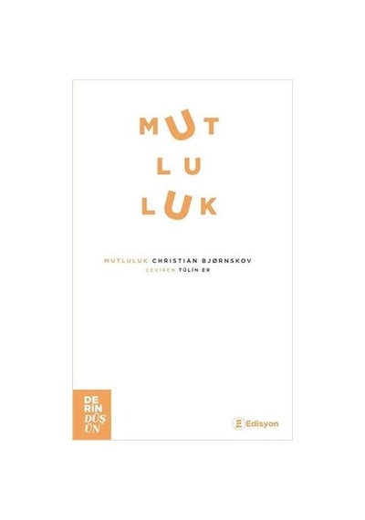 Mutluluk - Christian Bjornskov - Edisyon Kitap