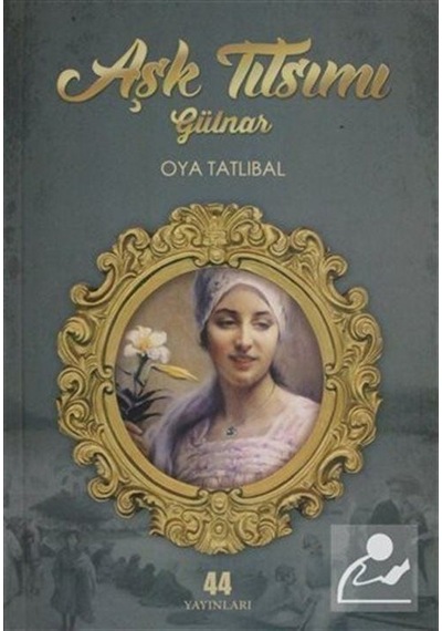 Aşk Tılsımı / Oya Tatlıbal