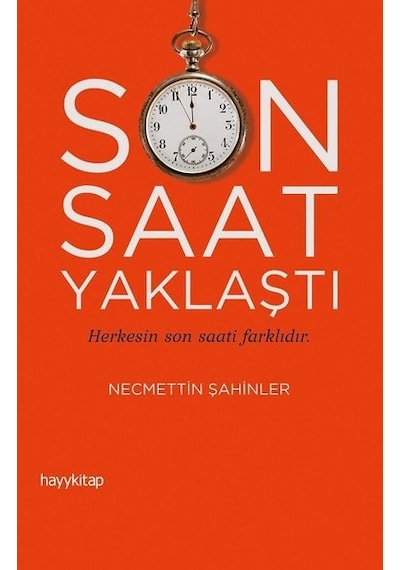 Son Saat Yaklaştı - Necmettin Şahinler - Hayykitap