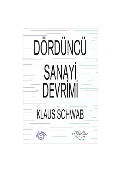 Dördüncü Sanayi Devrimi - Klaus Schwab - Optimist