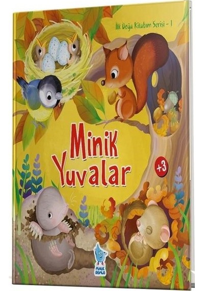 Minik Yuvalar - İlk Doğa Kitabım Serisi 1- Minik Damla