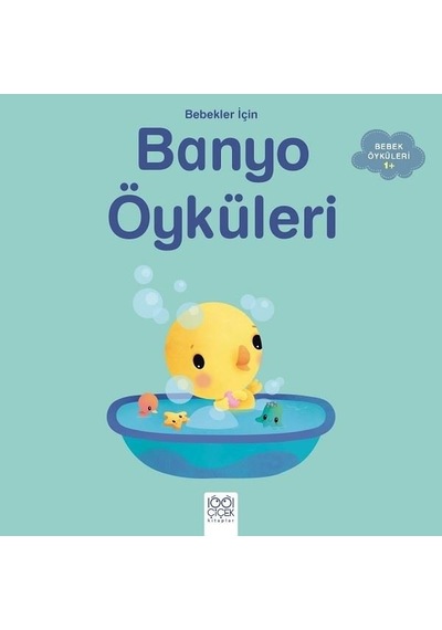 Bebekler için Banyo Öyküleri-1+ - Ghislaine Biondi - 1001 Çiçek