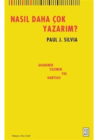Nasıl Daha Çok Yazarım / Akademik Yazımın Yol Haritası / Paul...