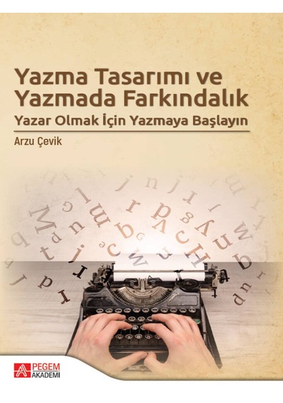 Pegem Akademi Yayıncılık - Yazma Tasarımı ve Yazmada Farkındalık