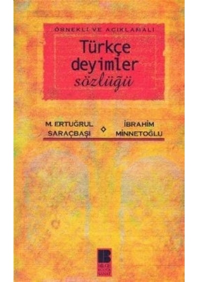 Örnekli ve Açıklamalı Türkçe Deyimler  Sözlüğü