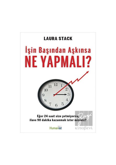 İşin Başından Aşkınsa Ne Yapmalı? - Laura Stack - Humanist Kitap Yayıncılık