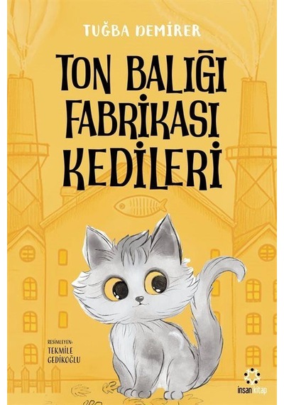 Ton Balığı Fabrikası Kedileri / Tuğba Demirer
