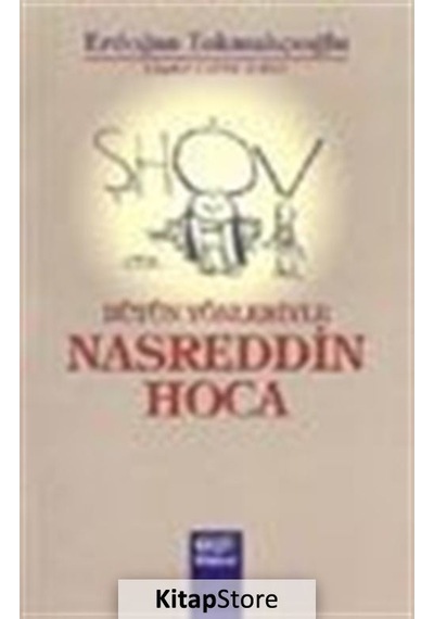 Bütün Yönleriyle Nasrettin Hoca - Erdoğan Tokmakçıoğlu - Geçit