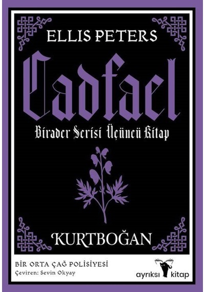 Cadfael - Birader Serisi Üçüncü Kitap - Kurtboğan - Ellis Peters - Ayrıksı Kitap