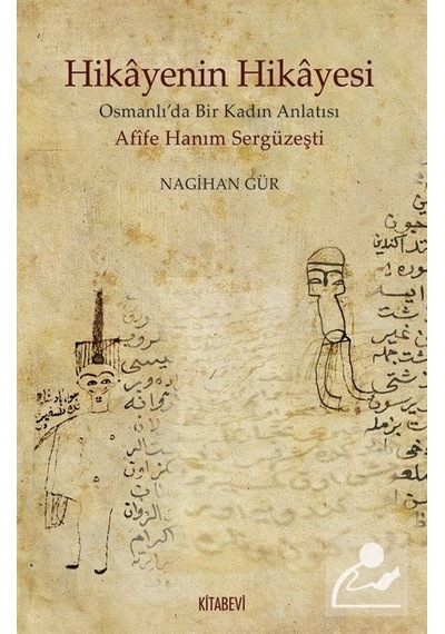 Hikayenin Hikayesi - Nagihan Gür - Kitabevi Yayınları
