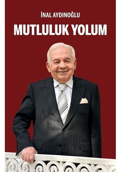 Mutluluk Yolum / İnal Aydınoğlu