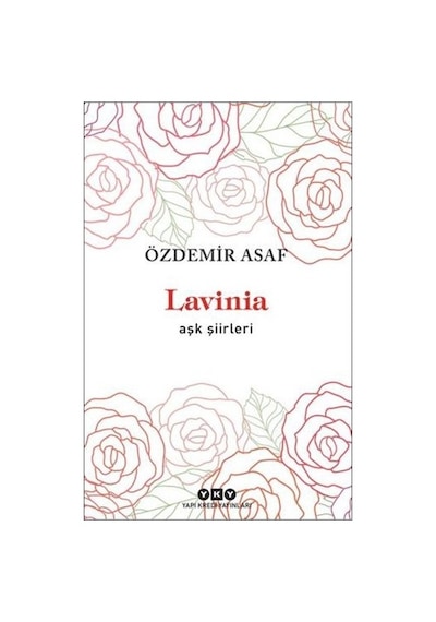 Lavinia Aşk Şiirleri - Özdemir Asaf - Yapı Kredi Yayınları