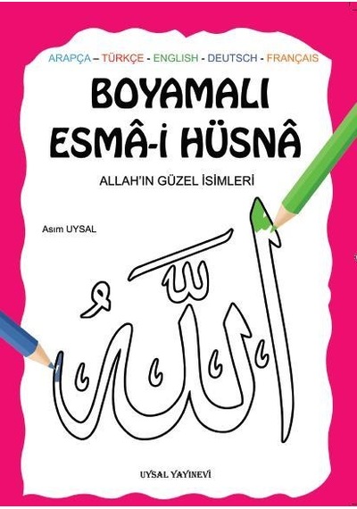 Boyamalı Esma-i Hüsna-Allah'ın Güzel İsimleri - Asım Uysal - Uysal Yayınevi