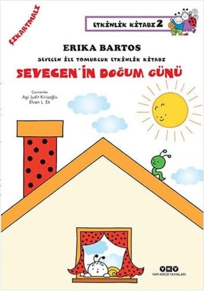 Sevecen İle Tomurcuk Etkinlik Kitabı 2 - Sevecen İn Doğum Günü Çıkartmalı : Etkinlik Kitabı-2 Sevecen İle Tomurcuk Etkinlik Kitabı