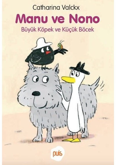 Manu ve Nono - Büyük Köpek ve Küçük Böcek - Catharina Valckx - Puis Yayınları