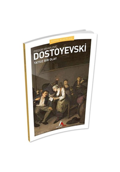 Tatsız Bir Olay - Dostoyevski - Aperatif Dünya Klasikleri