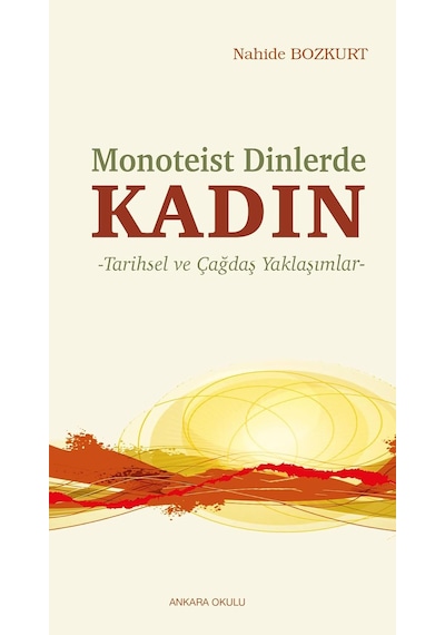 Monoteist Dinlerde Kadın: -tarihsel Ve Çağdaş Yaklaşımlar-