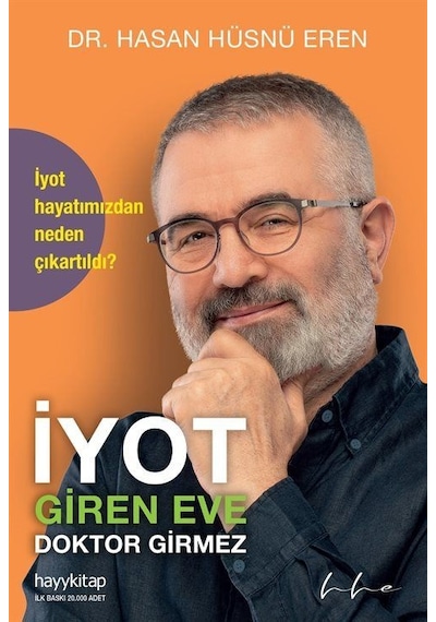 İyot Giren Eve Doktor Girmez / Dr. Hasan Hüsnü Eren
