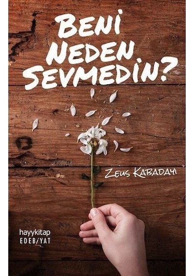 Beni Neden Sevmedin? Zeus Kabadayı Hayykitap