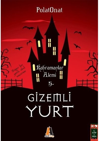 Gizemli Yurt 5 Kahramanlar Alemi - Polat Onat - Akis Kitap