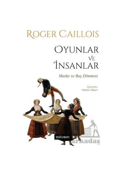 Oyunlar Ve İnsanlar Doğu Batı Yayınları