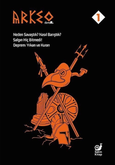 Arkeo Duvar 1 - Neden Savaştık? Nasıl Barıştık? Salgın Hiç Bitmedi! Deprem: Yıkan ve Kuran- Sakin Kitap
