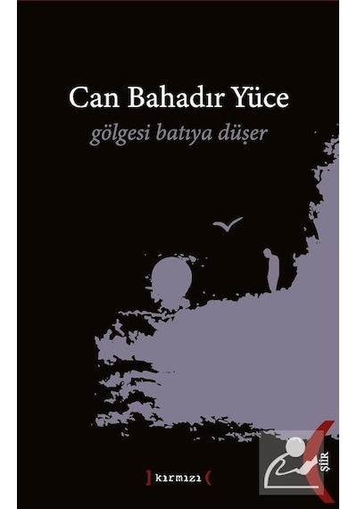 Gölgesi Batıya Düşer - Can Bahadır Yüce - Kırmızı Yayınları