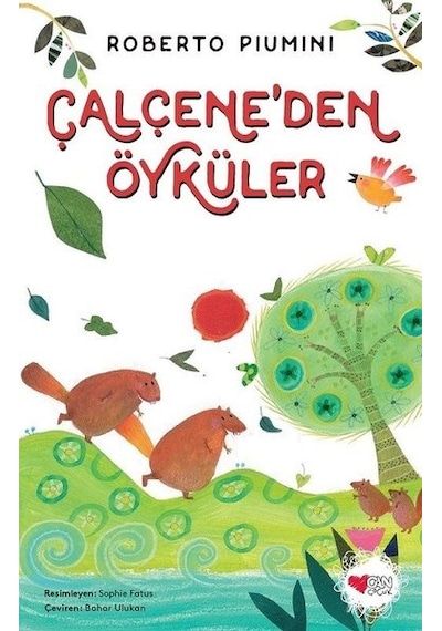 Çalçene'den Öyküler - Roberto Piumini - Can Çocuk Yayınları
