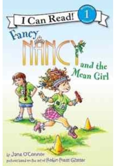 Fancy Nancy and the Mean Girl (I Can Read Level 1) - Jane O'Connor - Harper Collins US