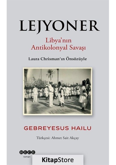 Lejyoner - Libya'nın Antikolonyal Savaşı - Gebreyesus Hailu - Hece Yayınları