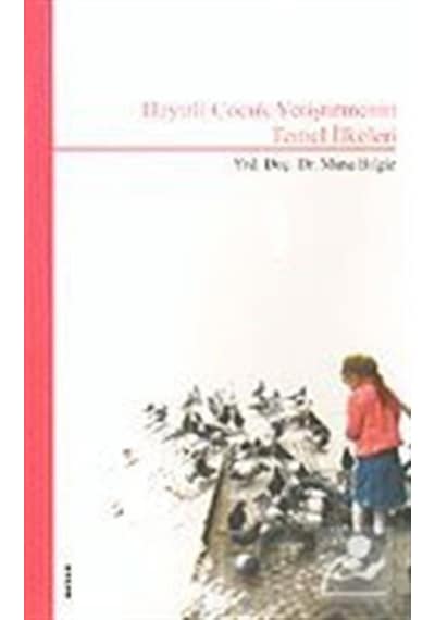 Hayırlı Çocuk Yetiştirmenin Temel İlkeleri - Musa Bilgiz - Beyan Yayınları