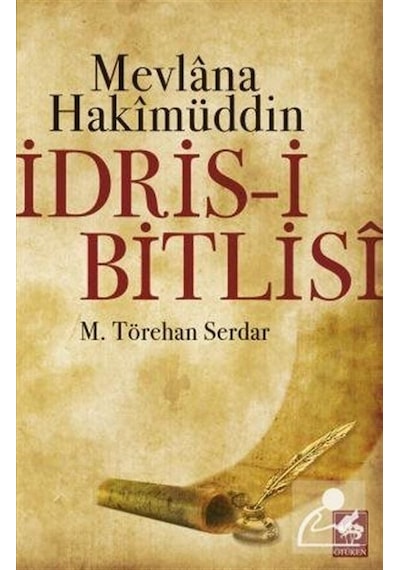 İdris-i Bitlisi - M.Törehan Serdar - Ötüken Neşriyat