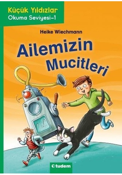 Ailemizin Mucitleri: Küçük Yıldızlar - Okuma Seviyesi 1 - Heike Wiechmann - Tudem Yayınları
