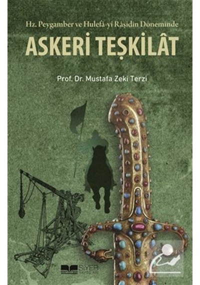 Askeri Teşkilat  - Zeki Terzi  - Siyer Yayınları