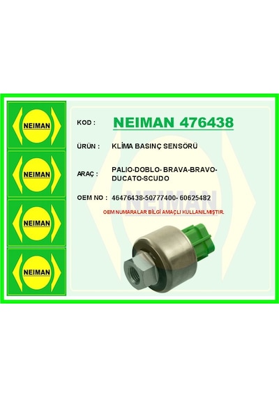 Neıman 476438-99 Klima Basınç Sensörü Marea 96 Palio 98 Punto 01 Doblo 01 Brava 00 Alfa Romeo 145-146-147-156 46476438-60625482-60814584